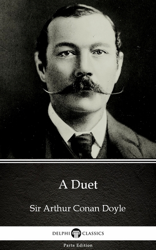 Duet by Sir Arthur Conan Doyle (Illustrated)