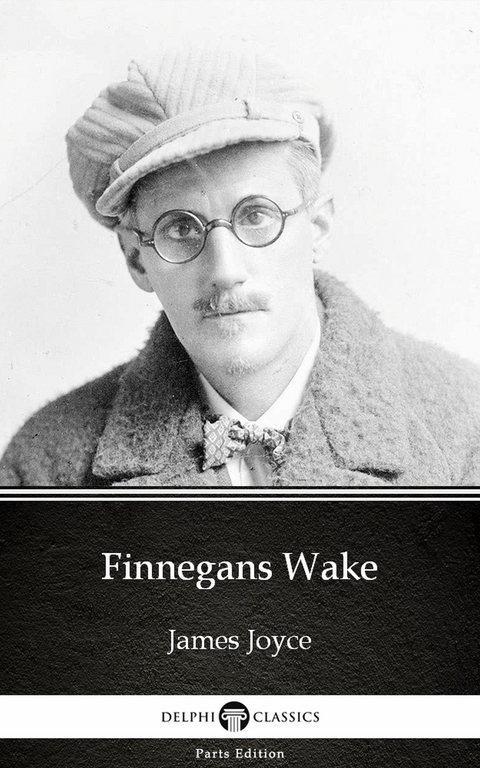 Finnegans Wake by James Joyce (Illustrated) -  James Joyce