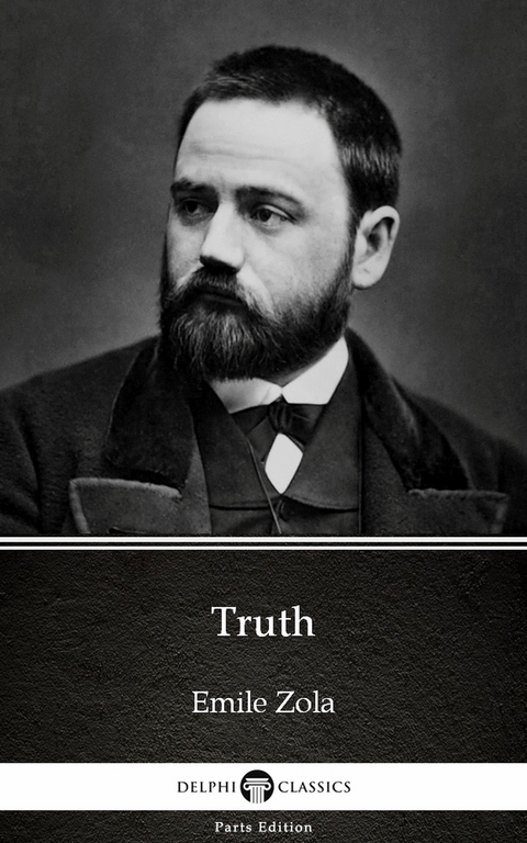 Truth by Emile Zola (Illustrated) -  Emile Zola