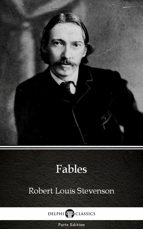 Fables by Robert Louis Stevenson (Illustrated) -  Robert Louis Stevenson