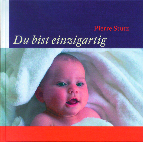 Du bist einzigartig - Pierre Stutz