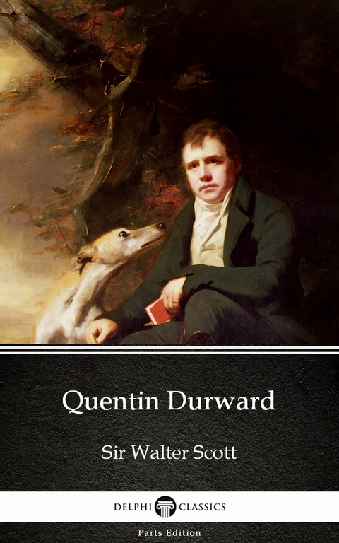 Quentin Durward by Sir Walter Scott (Illustrated) -  Sir Walter Scott