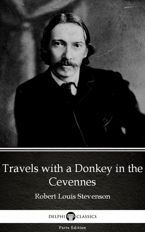 Travels with a Donkey in the Cevennes by Robert Louis Stevenson (Illustrated) -  Robert Louis Stevenson