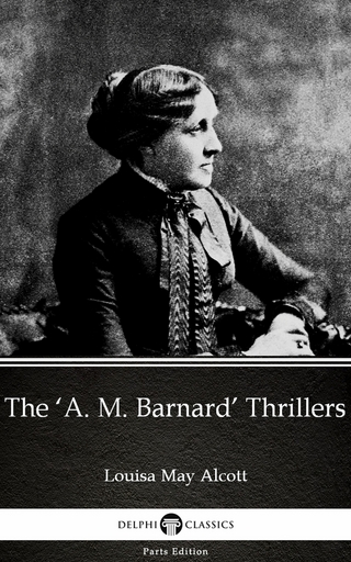 'A. M. Barnard' Thrillers by Louisa May Alcott (Illustrated)