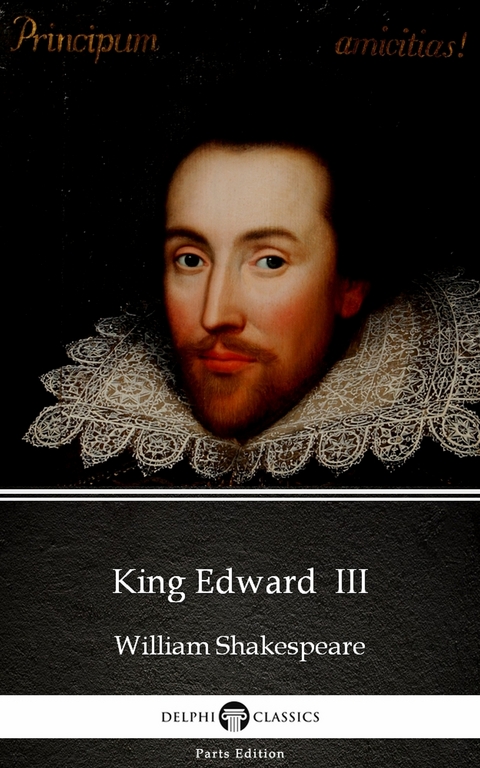 King Edward  III by William Shakespeare - Apocryphal (Illustrated) -  William Shakespeare