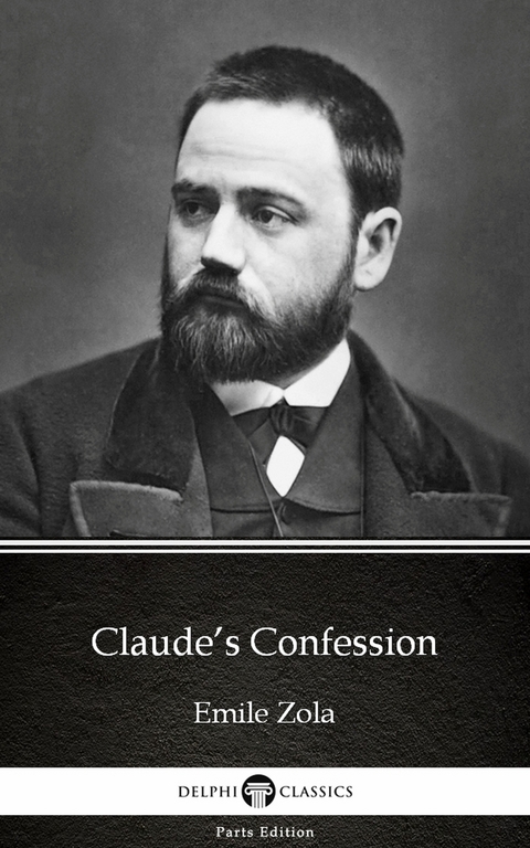 Claude's Confession by Emile Zola (Illustrated) -  Emile Zola