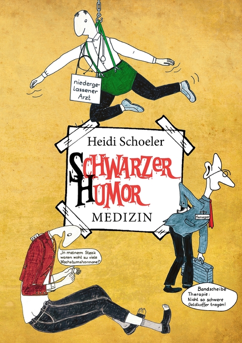 Schwarzer Humor. Medizin. - Heidi Schoeler