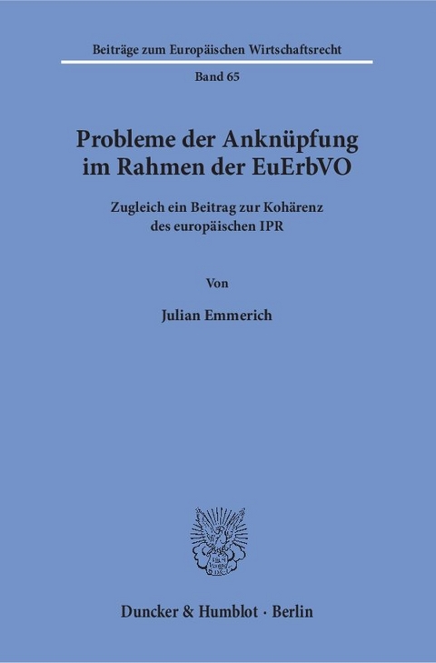 Probleme der Ankn&uuml;pfung im Rahmen der EuErbVO. - Julian Emmerich
