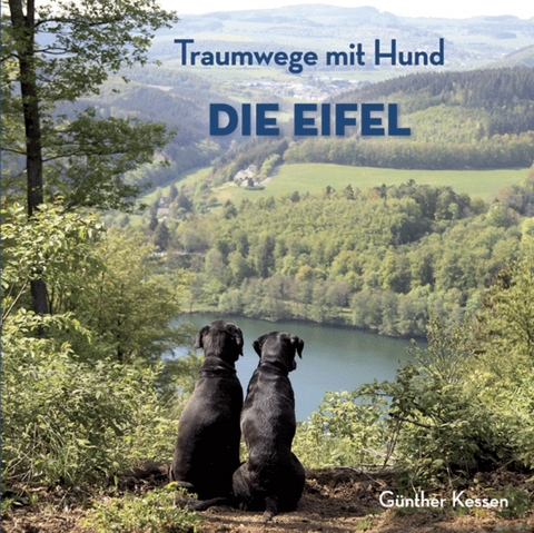 Traumwege mit Hund - G&uuml;nther Kessen