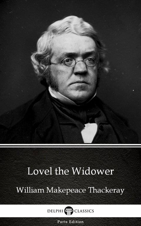 Lovel the Widower by William Makepeace Thackeray (Illustrated) -  William Makepeace Thackeray