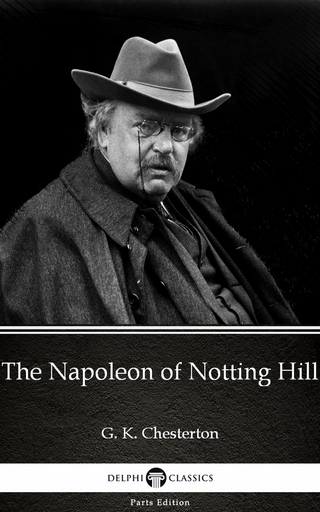 Napoleon of Notting Hill by G. K. Chesterton (Illustrated)
