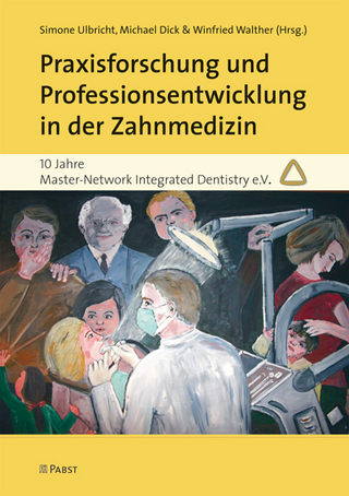 Praxisforschung und Professionsentwicklung in der Zahnmedizin