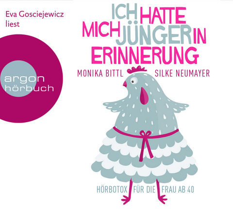 Ich hatte mich j&uuml;nger in Erinnerung - Monika Bittl, Silke Neumayer