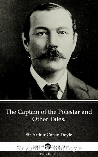 Captain of the Polestar and Other Tales. by Sir Arthur Conan Doyle (Illustrated)
