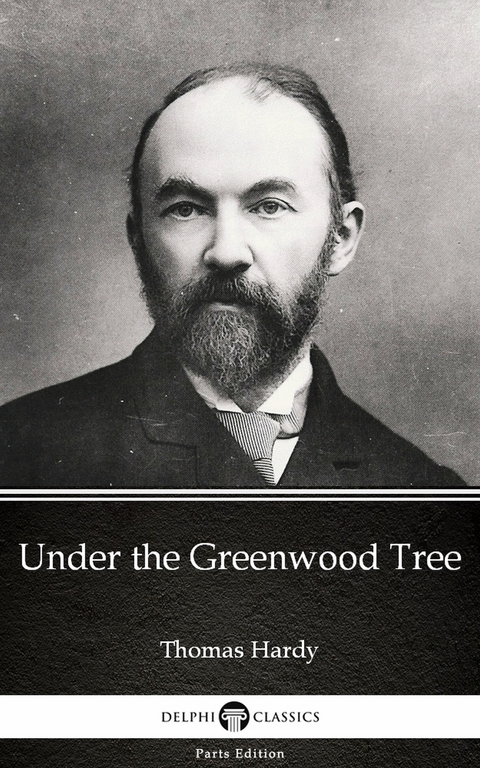 Under the Greenwood Tree by Thomas Hardy (Illustrated) -  THOMAS HARDY