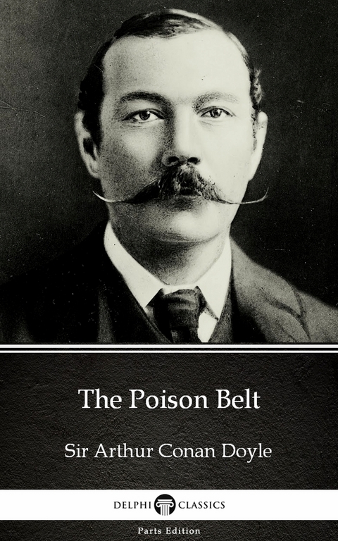 Poison Belt by Sir Arthur Conan Doyle (Illustrated) -  Sir Arthur Conan Doyle