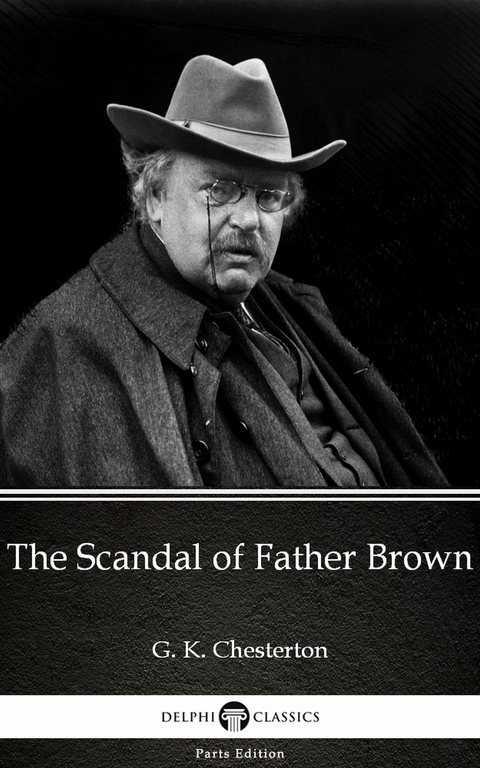 Scandal of Father Brown by G. K. Chesterton (Illustrated) -  G. K. Chesterton