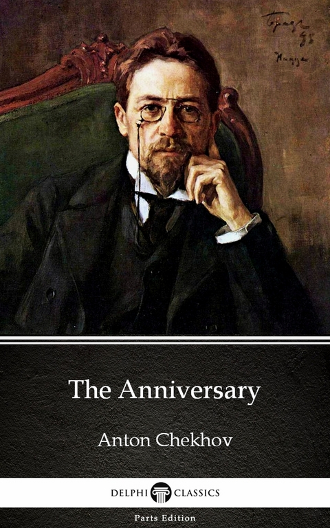 Anniversary by Anton Chekhov (Illustrated) -  ANTON CHEKHOV