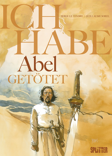 Ich habe Abel get&ouml;tet - Serge Le Tendre, Guillaume Sorel