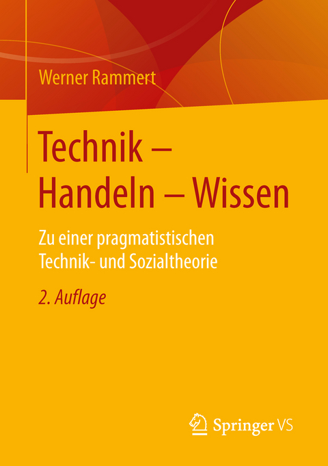 Technik - Handeln - Wissen - Werner Rammert