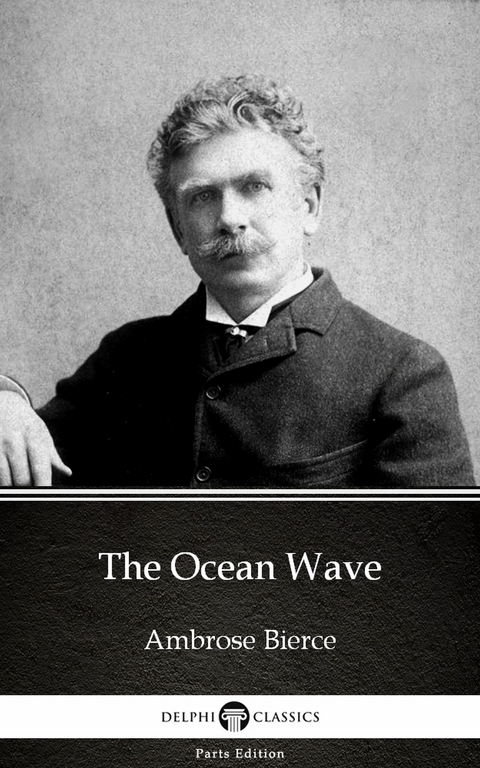 Ocean Wave by Ambrose Bierce (Illustrated) -  Ambrose Bierce