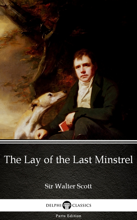 Lay of the Last Minstrel by Sir Walter Scott (Illustrated) -  Sir Walter Scott
