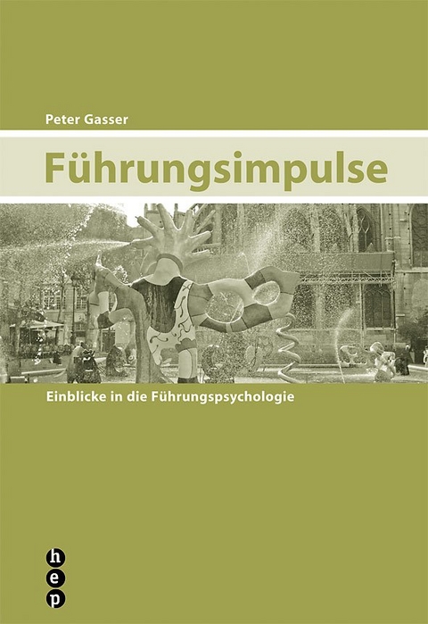F&uuml;hrungsimpulse - Peter Gasser
