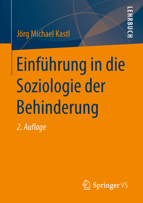 Einführung in die Soziologie der Behinderung - Jörg Michael Kastl
