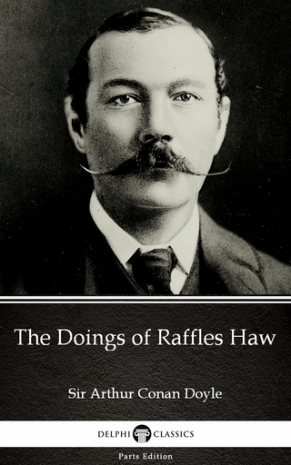 Doings of Raffles Haw by Sir Arthur Conan Doyle (Illustrated)
