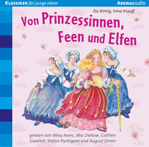 Von Prinzessinnen, Feen und Elfen - Milena Baisch, Irma Krau&szlig;, Ilse Bintig
