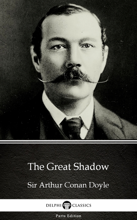 Great Shadow by Sir Arthur Conan Doyle (Illustrated) -  Sir Arthur Conan Doyle