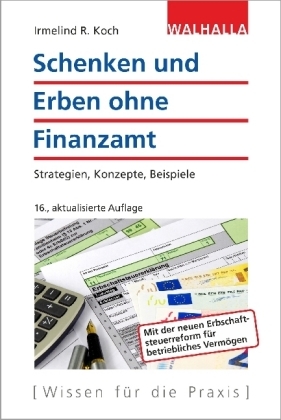 Schenken und Erben ohne Finanzamt