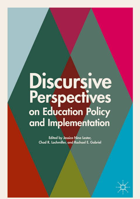 Discursive Perspectives on Education Policy and Implementation - 