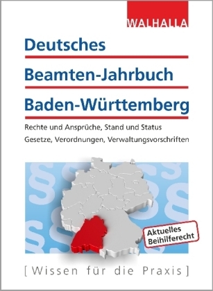Deutsches Beamten-Jahrbuch Baden-W&uuml;rttemberg Jahresband 2017 -  Walhalla Fachredaktion