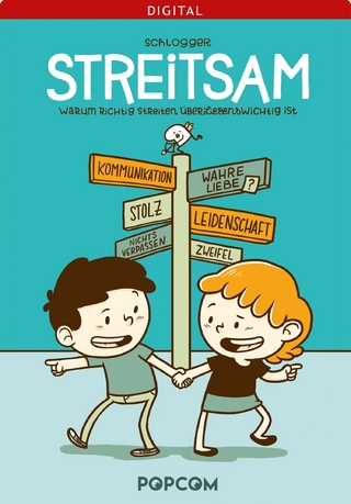 Streitsam: Warum richtig Streiten überliebenswichtig ist