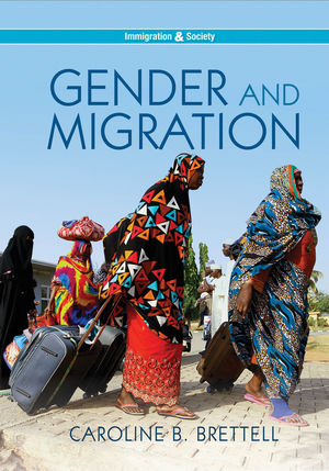 Gender and Migration - Caroline B. Brettell