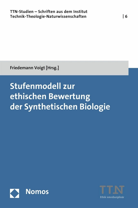 Stufenmodell zur ethischen Bewertung der Synthetischen Biologie - 