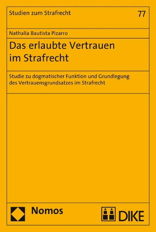 Das erlaubte Vertrauen im Strafrecht
