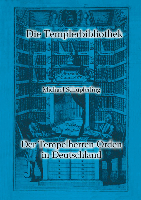 Der Tempelherren-Orden in Deutschland - Michael Sch&uuml;pferling
