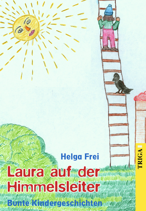 Laura auf der Himmelsleiter - Helga Frei