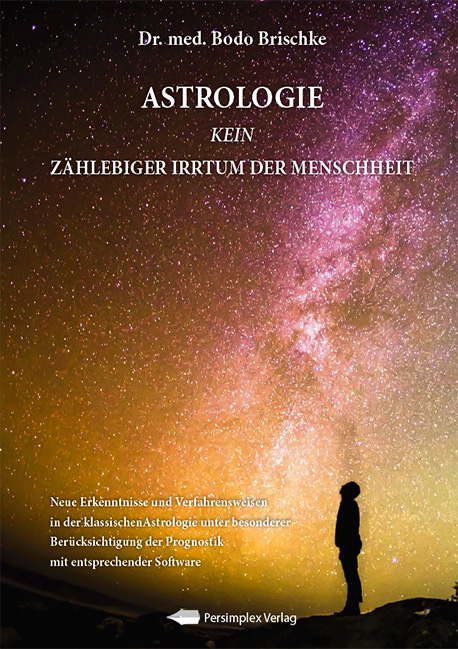 Astrologie, kein z&auml;hlebiger Irrtum der Menschheit - Dr. med. Bodo Brischke
