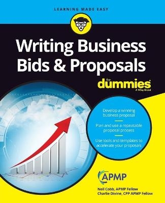 Writing Business Bids and Proposals For Dummies - Neil Cobb, Charlie Divine