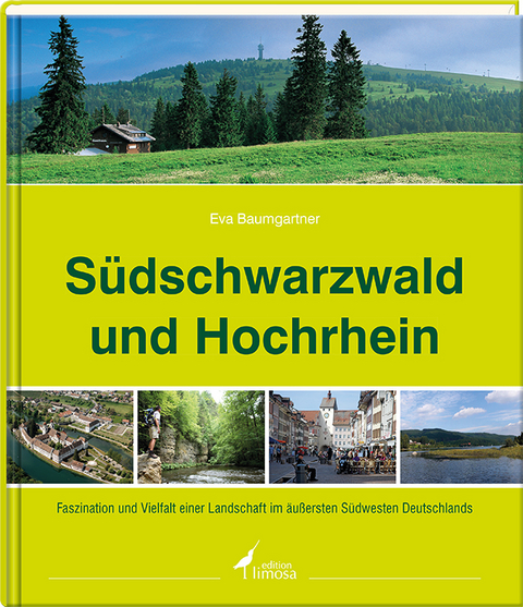 S&uuml;dschwarzwald und Hochrhein - Eva Baumgartner