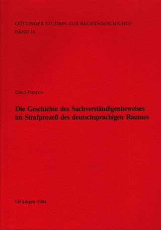 Die Geschichte des Sachverständigenbeweises im Strafprozess des deutschsprachigen Raumes