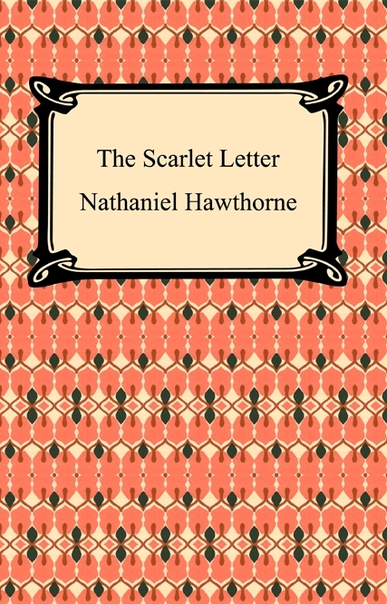 The Scarlet Letter - Nathaniel Hawthorne