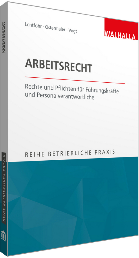 Arbeitsrecht - Christian Ostermaier, Christian Lentf&ouml;hr, Sylvia Vogt