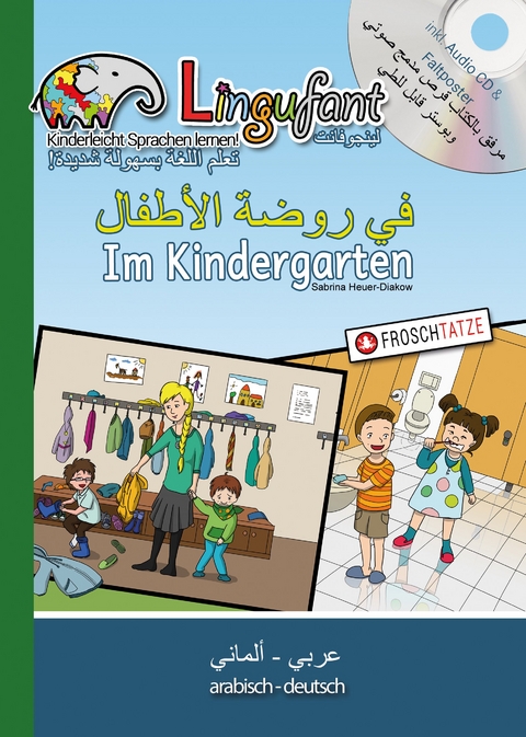 Lingufant - Im Kindergarten &ndash; Arabisch/Deutsch - mit CD - Sabrina Heuer-Diakow