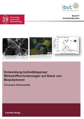 Entwicklung kolloiddisperser Wirkstoffformulierungen auf Basis von Biopolymeren