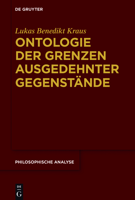 Ontologie der Grenzen ausgedehnter Gegenstände - Lukas Benedikt Kraus