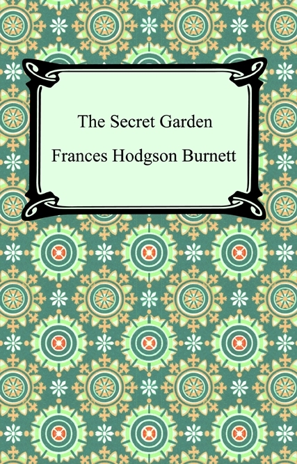 The Secret Garden - Frances Hodgson Burnett
